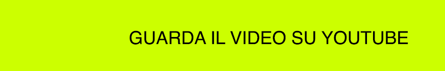  GUARDA IL VIDEO SU YOUTUBE