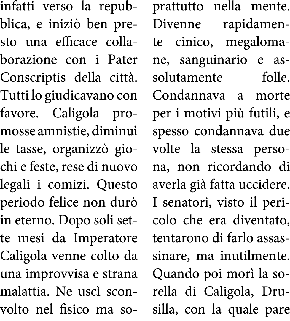 infatti verso la repubblica, e iniziò ben presto una efficace collaborazione con i Pater Conscriptis della città  Tut   