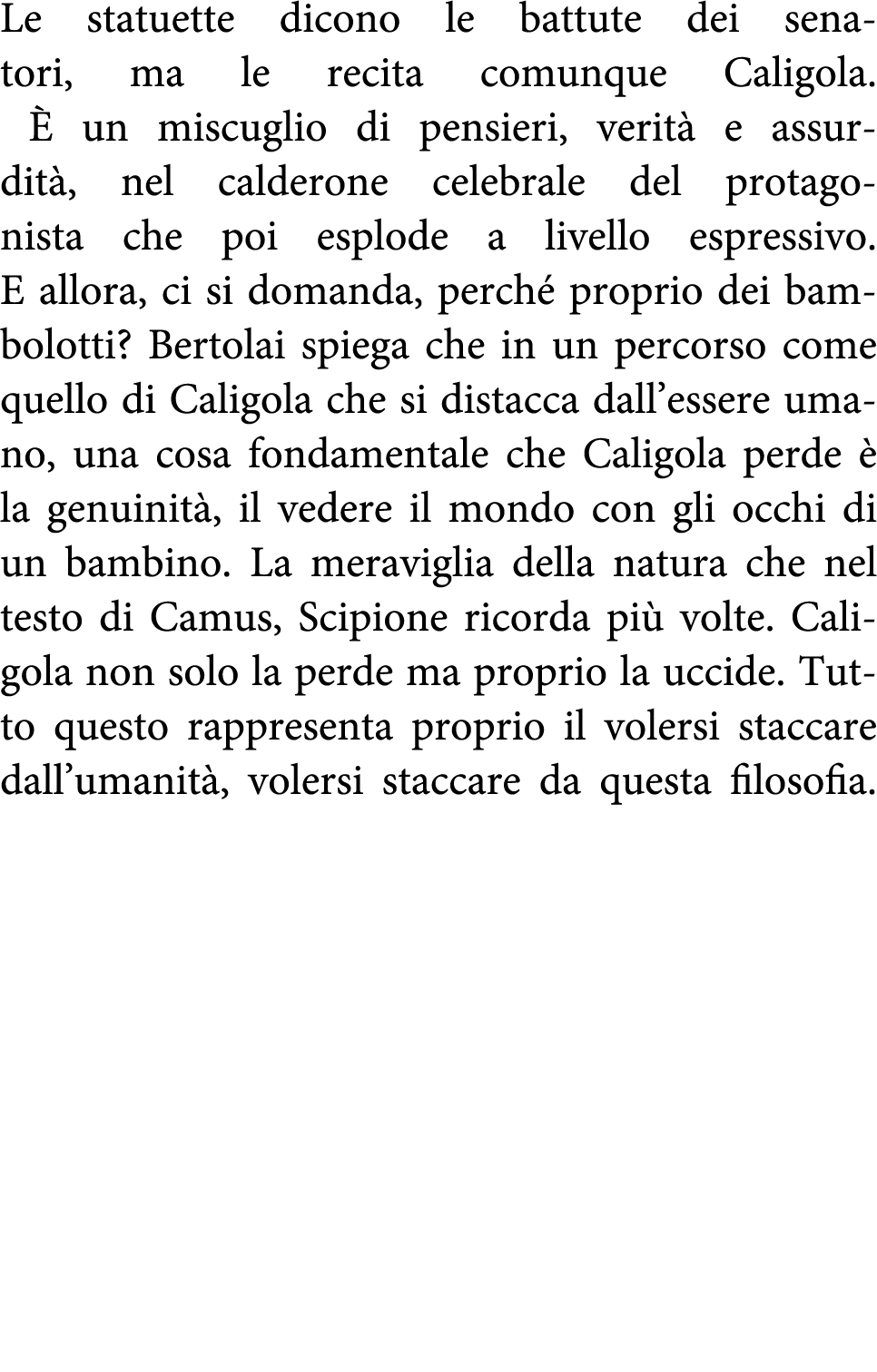 Le statuette dicono le battute dei senatori, ma le recita comunque Caligola  È un miscuglio di pensieri, verità e ass   