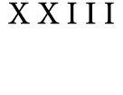 XXIII