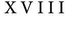 XVIII