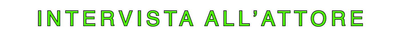  intervista all attore